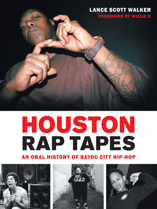 Title details for Houston Rap Tapes by Lance Scott Walker - Wait list